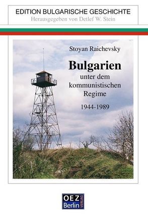 Bulgarien unter dem kommunistischen Regime 1944-1989 von Raichevsky,  Stoyan