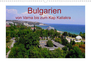 Bulgarien, von Varna bis zum Kap Kaliakra (Wandkalender 2022 DIN A3 quer) von Witkowski,  Bernd