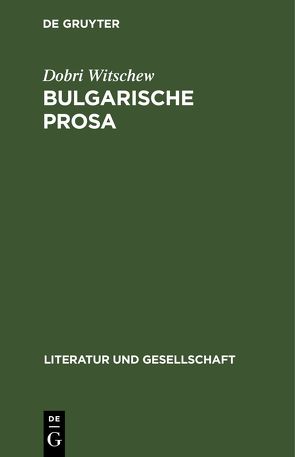 Bulgarische Prosa von Witschew,  Dobri