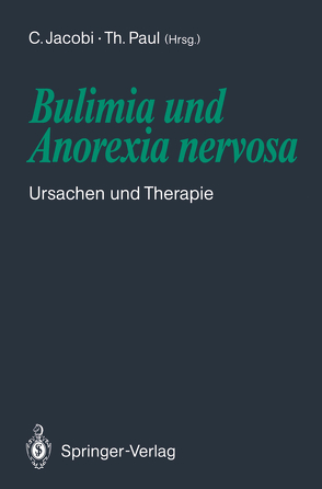 Bulimia und Anorexia nervosa von Jacobi,  Corinna, Paul,  Thomas