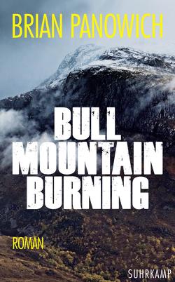 Bull Mountain Burning von Panowich,  Brian