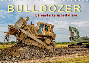 Bulldozer – bärenstarke Arbeitstiere (Wandkalender 2022 DIN A2 quer) von Roder,  Peter