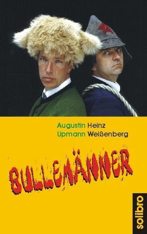 Bullemänner von Upmann,  Augustin, Vogel,  Inka, Weissenberg,  Heinz