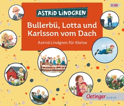 Bullerbü, Lotta und Karlsson vom Dach von Dohrenburg,  Thyra, Engelking,  Katrin, Gawlich,  Cathlen, Gustavus,  Frank, Illert,  Ursula, Kapoun,  Senta, Landa,  Leonie, Lindgren,  Astrid, Louisan,  Annett, Peters,  Karl Kurt, Poppe,  Kay, von Hacht,  Silke