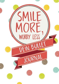 Bullet Journal „Smile More Worry Less“ – Das Bulletjournal A5 von Dalet Notizbücher