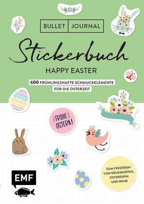 Bullet Journal – Stickerbuch Happy Easter: 600 frühlingshafte Schmuckelemente für die Osterzeit von Edition Michael Fischer