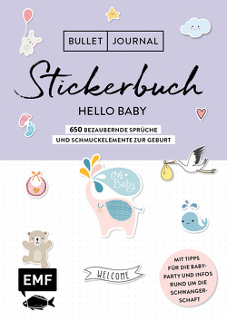 Bullet Journal – Stickerbuch Hello Baby: 650 bezaubernde Sprüche und Schmuckelemente zur Geburt von Edition Michael Fischer