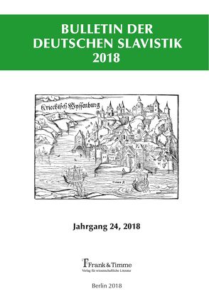 Bulletin der Deutschen Slavistik 2018 von Kempgen,  Sebastian