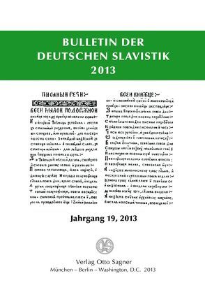 Bulletin der deutschen Slavistik. Jahrgang 19, 2013 von Kempgen,  Sebastian, Udolph,  Ludger