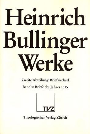 Bullinger, Heinrich: Werke von Bächthold,  Hans-Ulrich, Bullinger,  Heinrich, Henrich,  Rainer, Rüetschi,  Kurt-Jacob