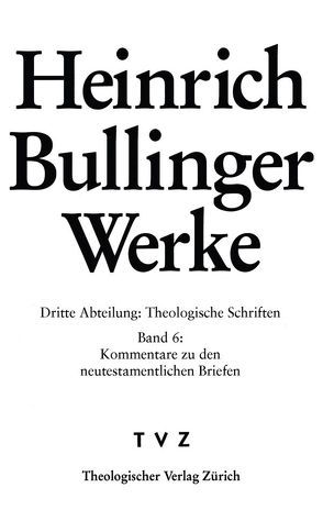 Bullinger, Heinrich: Werke von Baschera,  Luca, Bullinger,  Heinrich