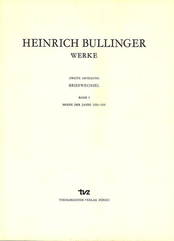 Bullinger, Heinrich: Werke von Bullinger,  Heinrich, Gäbler,  Ulrich, Zsindely,  Endre