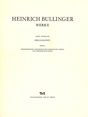 Bullinger, Heinrich: Werke von Bullinger,  Heinrich, Staedtke,  Joachim