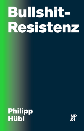 Bullshit-Resistenz von Hübl,  Philipp