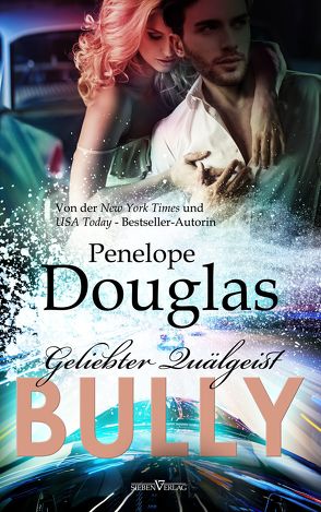 Bully – Geliebter Quälgeist von Douglas,  Penelope, Kellis,  Kerstin