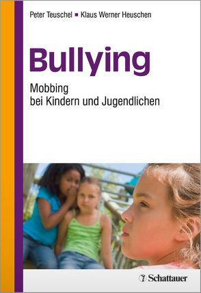 Bullying von Heuschen,  Klaus W, Teuschel,  Peter