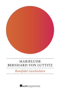 Bumfidel-Geschichten von Bernhard-von Luttitz,  Marieluise, Kohlsaat,  Friedrich