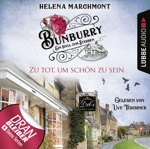 Bunburry – Folge 05: Zu tot, um schön zu sein von Marchmont,  Helena, Schilasky,  Sabine, Teschner,  Uve