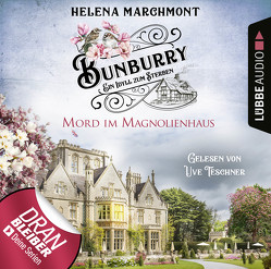Bunburry – Folge 11: Mord im Magnolienhaus von Marchmont,  Helena, Teschner,  Uve