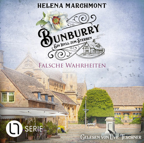 Bunburry – Folge 16: Falsche Wahrheiten von Marchmont,  Helena, Schilasky,  Sabine, Teschner,  Uve