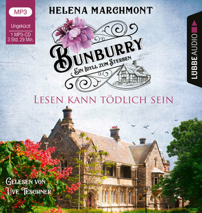 Bunburry – Lesen kann tödlich sein von Marchmont,  Helena, Schilasky,  Sabine, Teschner,  Uve