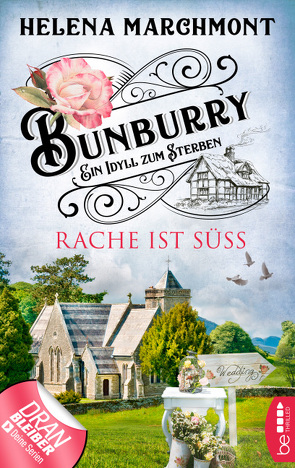 Bunburry – Rache ist süß von Marchmont,  Helena, Schilasky,  Sabine