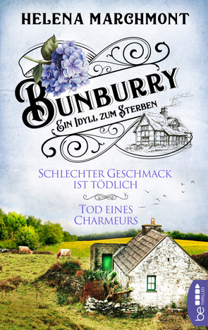 Bunburry – Schlechter Geschmack ist tödlich & Tod eines Charmeurs von Marchmont,  Helena, Schilasky,  Sabine
