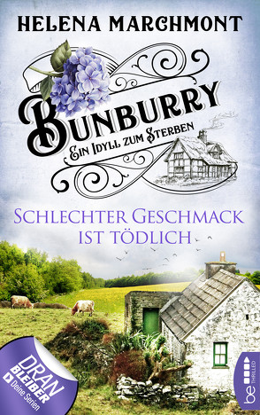 Bunburry – Schlechter Geschmack ist tödlich von Marchmont,  Helena, Schilasky,  Sabine