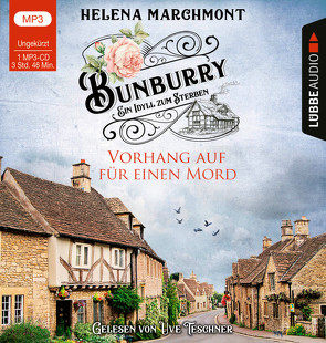 Bunburry – Vorhang auf für einen Mord von Marchmont,  Helena, Schilasky,  Sabine, Teschner,  Uve
