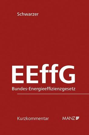 Bundes-Energieeffizienzgesetz EEffG von Schwarzer,  Stephan