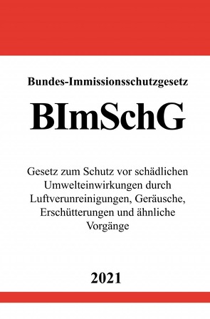 Bundes-Immissionsschutzgesetz (BImSchG) von Studier,  Ronny