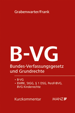 Bundes-Verfassungsgesetz und Grundrechte B-VG von Frank,  Stefan Leo, Grabenwarter,  Christoph