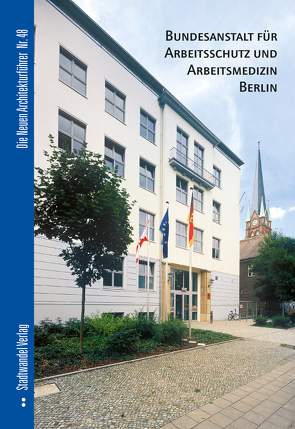 Bundesanstalt für Arbeitsschutz und Arbeitsmedizin Berlin von Bolk,  Florian, Hettlage,  Bernd