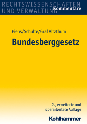 Bundesberggesetz von Piens,  Reinhart, Schulte,  Hans-Wolfgang, Vitzthum,  Stephan