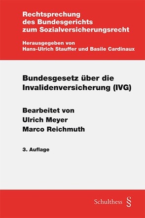Bundesgesetz über die Invalidenversicherung (IVG) von Cardinaux,  Basile, Meyer,  Ulrike, Reichmuth,  Marco, Stauffer,  Hans-Ulrich