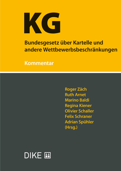 Bundesgesetz über Kartelle und andere Wettbewerbsbeschränkungen (KG) von Arnet,  Ruth, Baldi,  Marino, Kiener,  Regina, Schaller,  Olivier, Schraner,  Felix, Spühler,  Adrian, Zäch,  Roger