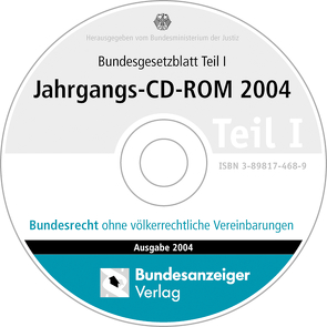 Bundesgesetzblatt Teil I Jahrgangs-CD-ROM 2004