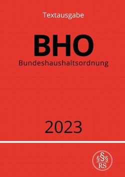Bundeshaushaltsordnung – BHO 2023 von Studier,  Ronny