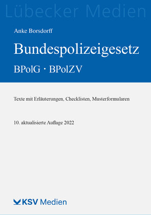 Bundespolizeigesetz BPolG – BPolZV von Borsdorff,  Anke