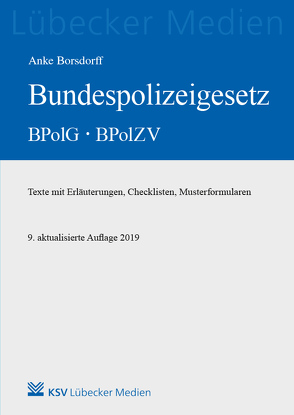 Bundespolizeigesetz BPolG – BPolZV von Borsdorff,  Anke