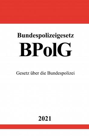Bundespolizeigesetz (BPolG) von Studier,  Ronny