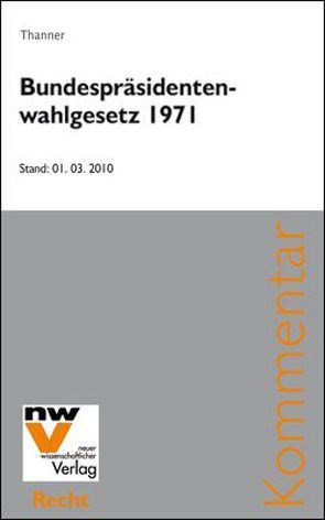 Bundespräsidentenwahlgesetz 1971, BP-WG von Thanner,  Theodor