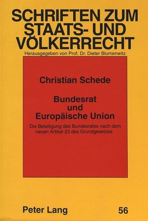 Bundesrat und Europäische Union von Schede,  Christian