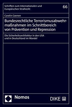 Bundesrechtliche Terrorismusabwehrmaßnahmen im Schnittbereich von Prävention und Repression von Coenen,  Carolin