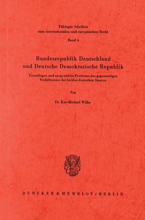 Bundesrepublik Deutschland und Deutsche Demokratische Republik. von Wilke,  Kay-Michael