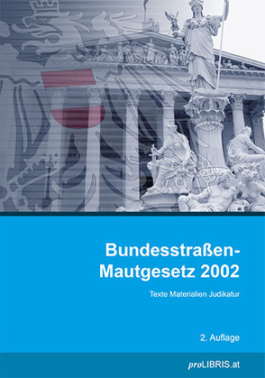 Bundesstraßen-Mautgesetz 2002 von proLIBRIS VerlagsgesmbH