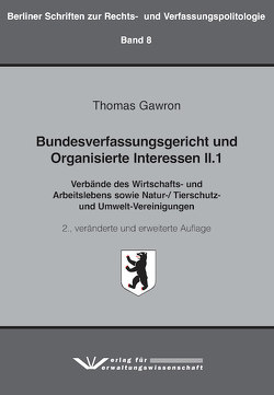Bundesverfassungsgericht und Organisierte Interessen II.1 von Gawron,  Thomas