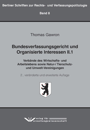 Bundesverfassungsgericht und Organisierte Interessen II.1 von Gawron,  Thomas
