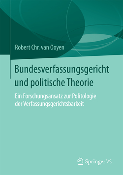 Bundesverfassungsgericht und politische Theorie von van Ooyen,  Robert Chr. van