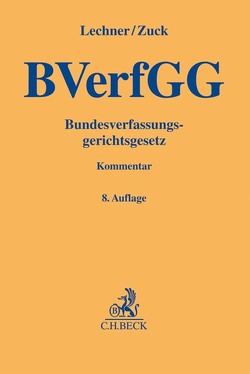 Bundesverfassungsgerichtsgesetz von Lechner,  Hans, Zuck,  Rüdiger